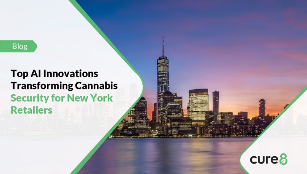 Top AI Innovations Transforming Cannabis Security for New York Retailers  